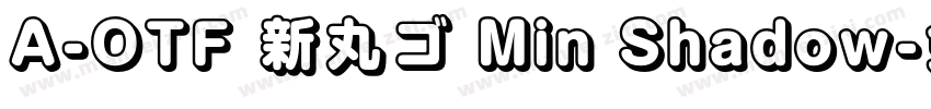 A-OTF 新丸ゴ Min Shadow字体转换